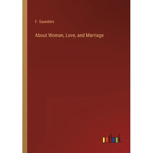 About Woman, Love, and Marriage