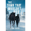 The Town That Wouldn't Die