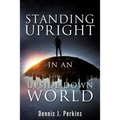 Standing Upright in an Upside-Down World