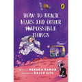 How to Reach Mars and Other (Im)Possible Things