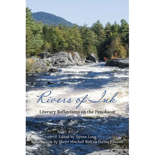 Rivers of Ink: Literary Reflections on the Penobscot