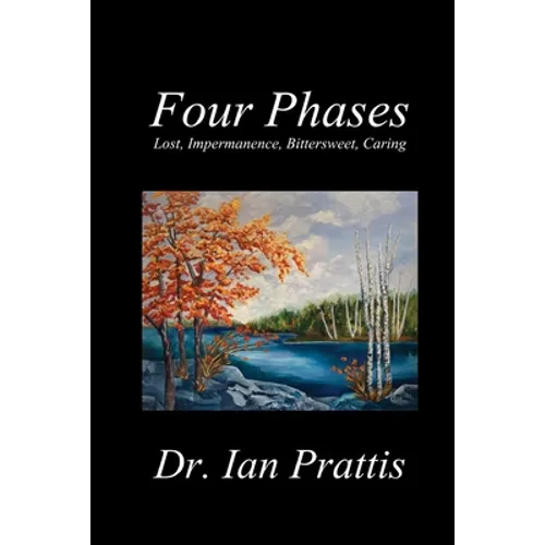 Four Phases: Lost, Impermanence, Bittersweet, Caring