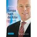 Europa Nach Der Krise: Die Währungsunion Vollenden
