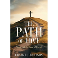 The Path of Love: Stories of the Love of Christ