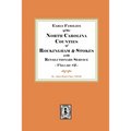 Early Families of North Carolina Counties of Rockingham and Stokes with Revolutionary Service. Volume #2