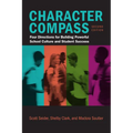 Character Compass, Second Edition: Four Directions for Building Powerful School Culture and Student Success