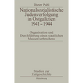 Nationalsozialistische Judenverfolgung in Ostgalizien 1941-1944