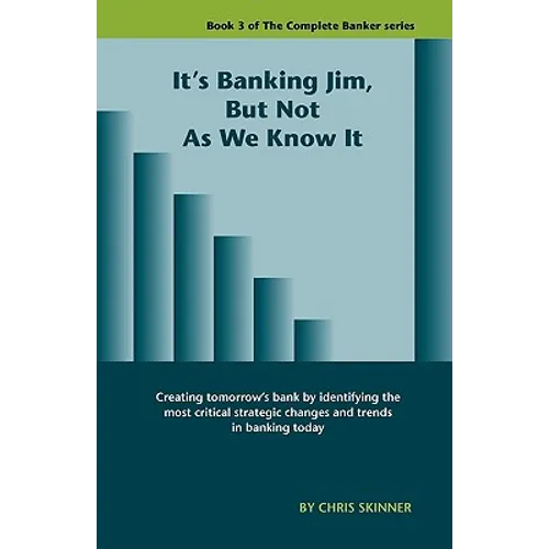 It's Banking Jim, But Not as We Know It