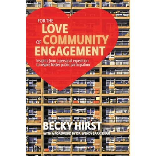 For the Love of Community Engagement: Insights from a personal expedition to inspire better public participation