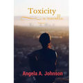 Toxicity: Volume 1 (a novella)