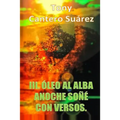 III. Óleo Al Alba: Anoche soñé con versos.