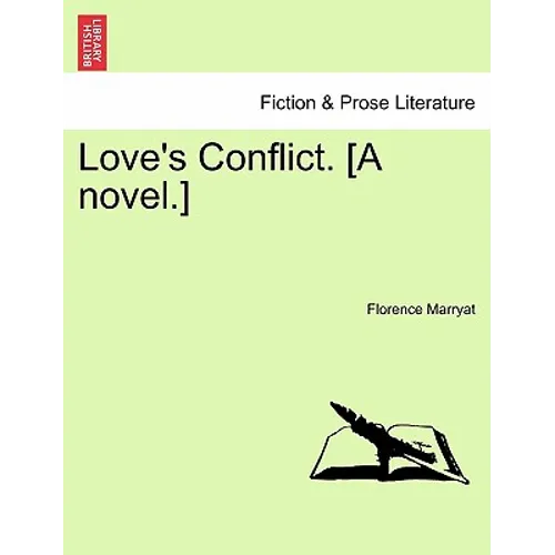 Love's Conflict. [A Novel.]