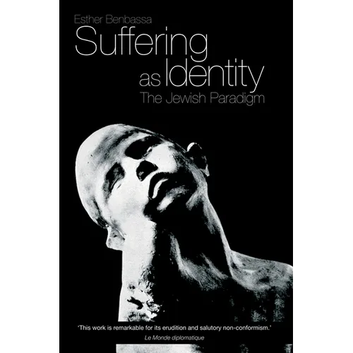 Suffering as Identity: The Jewish Paradigm