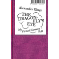 Alexander Kluge: The Dragonfly's Eye: My Virtual Camera (Ai)