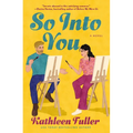 So Into You: A Clean, Opposites-Attract Romance Featuring a Former Bad Boy and Reclusive Artist
