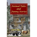 Animal Tales and Funny Stories