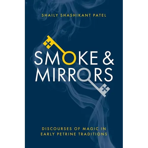 Smoke & Mirrors: Discourses of Magic in Early Petrine Traditions