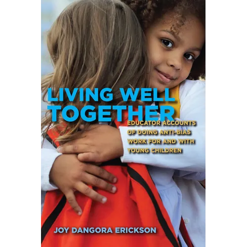 Living Well Together: Educator Accounts of Doing Anti-Bias Work for and with Young Children