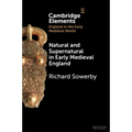 Natural and Supernatural in Early Medieval England