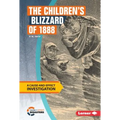 The Children's Blizzard of 1888: A Cause-And-Effect Investigation