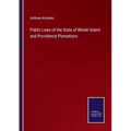 Public Laws of the State of Rhode Island and Providence Plantations