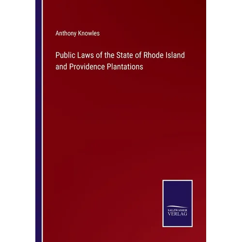 Public Laws of the State of Rhode Island and Providence Plantations