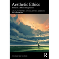 Aesthetic Ethics: Towards A Moral Imagination