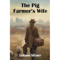 The Pig Farmer's Wife