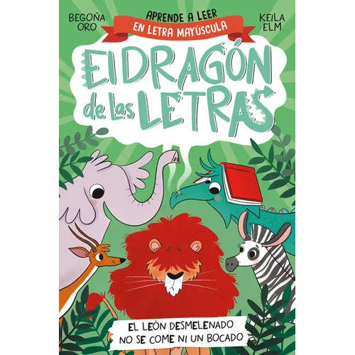 Phonics in Spanish - El León Desmelenado No Se Come Ni Un Bocado / The Dishevele D Lion Does Not Eat a Single Bite. the Letters Dragon 2