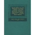 Sagrada Biblia: En Latin Y Español, Con Notas Literales, Críticas É Históricas, Prefacios Y Disertaciones, Sacadas, Volume 11...