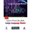 Learn from Scratch Large Language Model (Full Colour Edition)