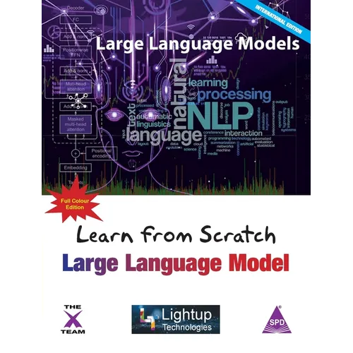 Learn from Scratch Large Language Model (Full Colour Edition)