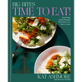 Big Bites: Time to Eat!: Nourishing Family Recipes That Cook in an Hour or Less; A Cookbook