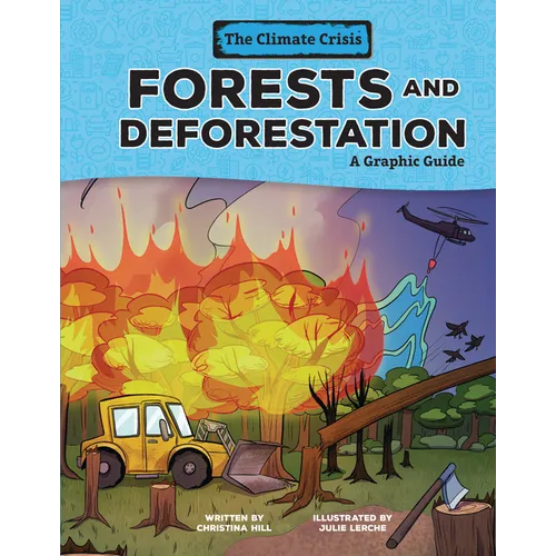 Forests and Deforestation: A Graphic Guide