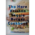 The Hare Krishna Veggie Burger Cookbook