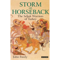 Storm on Horseback: The Seljuk Warriors of Turkey
