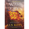 War Cry: The Gripping 13th Century Medieval Adventure for Fans of Matthew Harffy and Elizabeth Chadwick