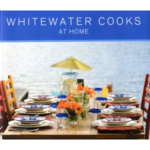 Whitewater Cooks at Home: Volume 4