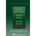 CONTRATOS ADMINISTRATIVOS. CONTRATOS PÚBLICOS, CONTRATOS DEL ESTADO. Segunda edición corregida y aumentada
