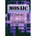 Mosaic: A Collection