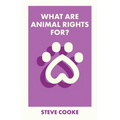 What Are Animal Rights For?