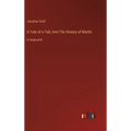 A Tale of a Tub; And The History of Martin: in large print