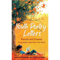 Youth Poetry Letters - Pencils and Dreams: Young Vallejo Poets Share Their World