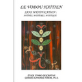 Le Vodou Haitien sans Mystification