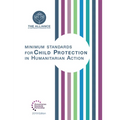Minimum Standards for Child Protection in Humanitarian Action