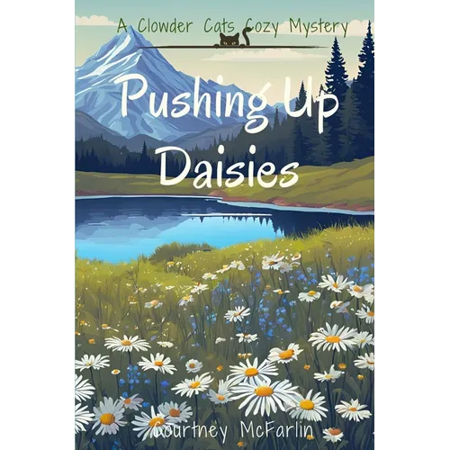 Pushing Up Daisies