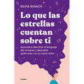 Lo Que Las Estrellas Cuentan Sobre Ti / What the Stars Tell about You