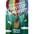 Bertie Stewart Is Perfectly Imperfect