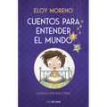 Cuentos Para Entender El Mundo 3 (Edición Ilustrada Con Contenido Extra) / Stories to Understand the World, 3 (Ill. Edition)