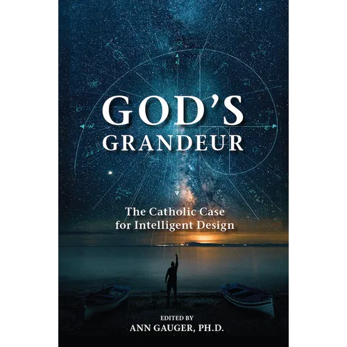 God's Grandeur: The Catholic Case for Intelligent Design
